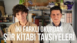 İki Farklı Okurdan Şiir Kitabı Tavsiyeleri [upl. by Egidius]