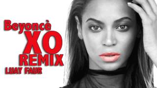 Beyonce  XO Remix  Dj Luay Faur [upl. by Eciened149]