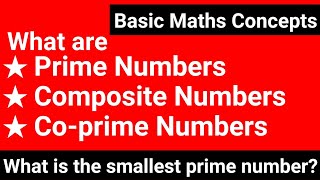 Prime Numbers Composite Numbers Coprime Numbers  Basic Maths Topics by JP Sir [upl. by Oj]