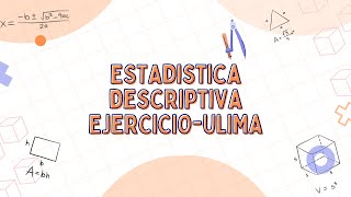 Estadística Descriptiva  Ejercicio  U PIURA [upl. by Robison]