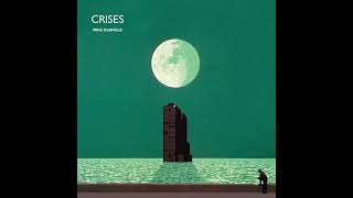 Mike Oldfield  Crises Crises  The Watcher and the Tower Exc from Crises [upl. by Rolando]