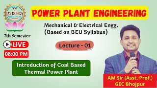 Introduction of Coal Based Thermal Power Plant  Power Plant Engineering L1 By AM Sir [upl. by Aneehsal]