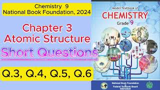 Chemistry 9 Chapter 3 Atomic StructureExercise  Short Questions Q3 Q4 Q5 Q6 NBF 2024 [upl. by Aleece]