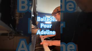 Ballade Pour Adeline BalladePourAdeline RichardClayderman PianoShorts PianoLove pianopiece [upl. by Riamo]