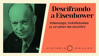 Descifrando a EISENHOWER LIDERAZGO habilidades ¡y un plan de acción [upl. by Roxanne]