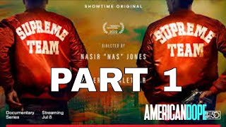 Supreme Team 2022 Part 1 Showtime Al Profit American Dope [upl. by Paco]