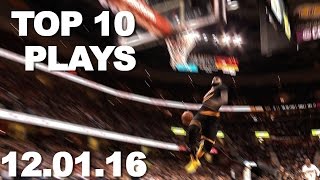 Top 10 NBA Plays 120116 [upl. by Neeron]