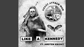 Like A Kennedy feat Awsten Knight [upl. by Melan650]