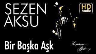 Sezen Aksu  Bir Başka Aşk Official Audio [upl. by Dyna]