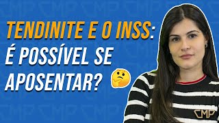 Tendinite e o INSS É possível obter a aposentadoria [upl. by Bowie]