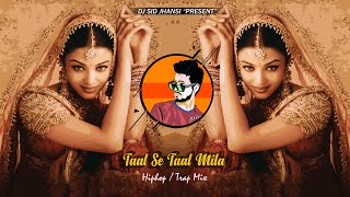 Taal Se Taal Mila  HipHopTrap Mix  DJ SID Jhansi  Old Is Gold [upl. by Ender620]