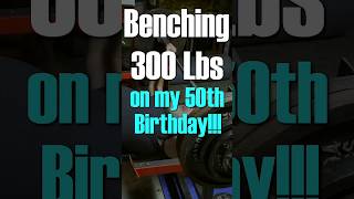 Benching 300 Lbs on my 50th Birthday Benching300 BenchPress 50yearsold [upl. by Viquelia529]