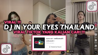 DJ IN YOUR EYES THAILAND STYLE VIRAL TIKTOK 2024 [upl. by Rayham]