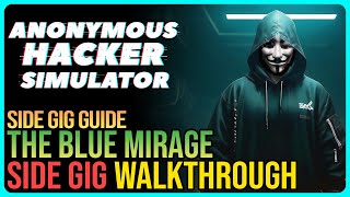 Blue Mirage – Anonymous Hacker Simulator [upl. by Dyche528]