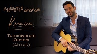 Keremcem  Tutamıyorum Zamanı Akustik [upl. by Alverta466]