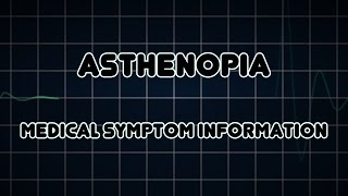 Asthenopia Medical Symptom [upl. by Derreg]