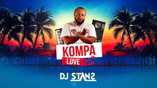 Kompa Love 6 Dj Stans I Konpa Zouk Love I Haïti [upl. by Sheba3]