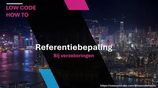 Low Code How To  Referentiebepaling voor Verzekeringen inrichten in Novulo [upl. by Proudlove]