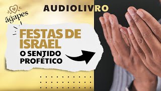 Capítulo 1  Audiolivro  O Sentido Profético das Festas de Israel  Harold Walker [upl. by Ained]