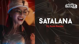 Satalana  Dj Zuxa Remix [upl. by Kalfas258]