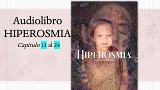 Novela Hiperosmia Capítulo 13 al 24 📚 Audiolibro [upl. by Arty]