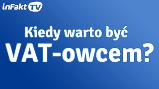 Kiedy warto być VATowcem odc 7 [upl. by Enitsirk]