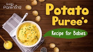 How to Make Potato Puree for Babies [upl. by Masry]