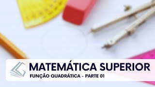 O que você PRECISA saber sobre Função Quadrática  Parte 01  Curso de Matemática p Professores [upl. by Lahcim]