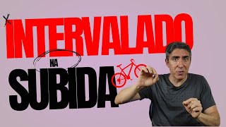 Como fazer treino INTERVALADO NA SUBIDA de bike [upl. by Ahsiened]