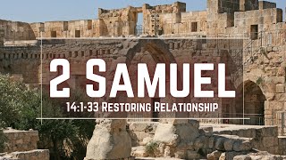 2 Samuel 14133  Restoring Relationship  Pastor Jason Brown [upl. by Strohl]