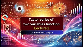 Taylors Theorem for Two Variables Function  Lecture 2  Dr Sonendra Gupta [upl. by Sedgewick]