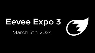 Eevee Expo 3  March 5th 2024 [upl. by Huppert]