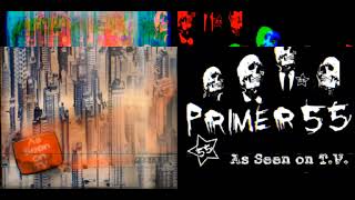 Primer 55  Release As Seen On TV Demo [upl. by Nythsa]