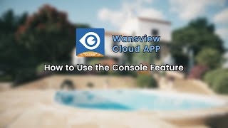 Mastering the Console FeatureWansview Cloud App Tutorial [upl. by Reilly]