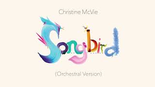 Christine McVie – Songbird Orchestral Version [upl. by Uokes]