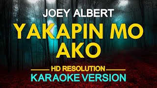 KARAOKE YAKAPIN MO AKO  Joey Albert 🎤🎵 [upl. by Sac810]