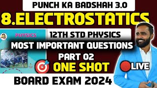 12th PHYSICS8 ELECTROSTATICSONE SHOTMOST IMPORTANT QUESTIONSBOARD EXAM 2024PRADEEP GIRI SIR [upl. by Bondy]