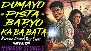 DUMAYO NG PISTA SA BARYO NG KABABATA  Kwentong Aswang  True Story [upl. by Hubie]