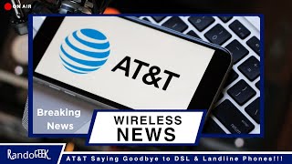 ATampT Saying Goodbye to DSL amp Landline Phones [upl. by Accissej506]