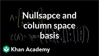 Null space and column space basis  Vectors and spaces  Linear Algebra  Khan Academy [upl. by Molahs]