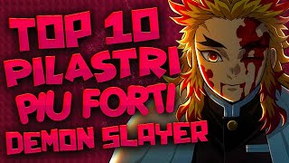 TOP 10 PILASTRI PIU FORTI DI DEMON SLAYER [upl. by Rahab738]