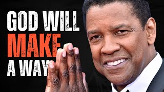 GOD WILL MAKE A WAY FOR YOU Motivational Speech Inspired by Denzel Washington Inspirational Speech [upl. by Marigold]