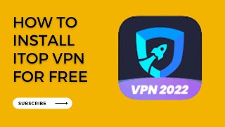 How to install iTop vpn for free in 2023 [upl. by Kloman778]