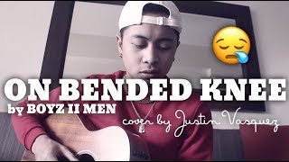 On Bended Knee x cover by Justin Vasquez [upl. by Accever612]