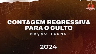 CONTAGEM REGRESSIVA  NAÇÃO TEENS 2024 [upl. by Grath]