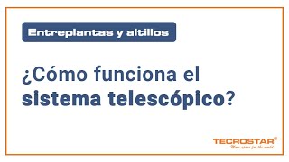 ¿Cómo funciona el sistema telescópico Entreplantas y altillos adaptables TecroStar [upl. by Kellene]