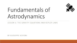 Astrodynamics Fundamentals Lesson01 [upl. by Werbel547]