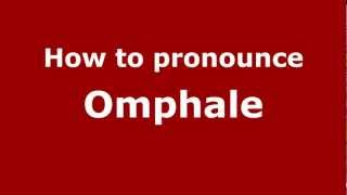 How to Pronounce Omphale  PronounceNamescom [upl. by Ariamat842]