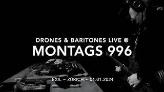 Drones amp Baritones  Exil Zurich  Montags 996 [upl. by Sherar]