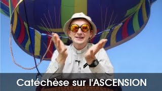 Catéchèse sur lAscension [upl. by Oicor]